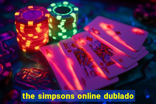 the simpsons online dublado